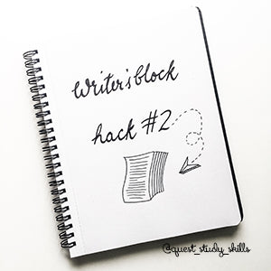 Writer's Block Hack #2 - Just write & keep writing anything